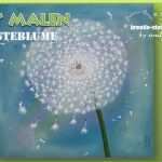 Bilder Selber Malen Mit Acryl Vorlagen Best Of Diy – Malen In Acryl „pusteblume“ – Kreativstattandrea