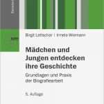 Biografiearbeit Mit Kindern Vorlagen Hübsch Mädchen Und Jungen Entdecken Ihre Geschichte Von Lattschar