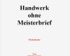 Businessplan Handwerk Vorlage Kostenlos Fabelhaft Businessplan Handwerk Ohne Meisterbrief sofort Download