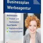 Businessplan Immobilien Vorlage Bewundernswert Businessplan Werbeagentur