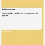 Businessplan Vorlage Fitnessstudio Wunderbar Businessplan Fitkids Ein Fitnessstudio Für Kinder Ebook