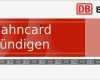 Db Abo Kündigen Vorlage Neu Bahncard Kündigen Per Mustervorlage so Einfach Geht S