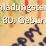 Einladung Zum 80 Geburtstag Vorlage Best Of Spruche Fur Einladungen Zum 85 Geburtstag – Travelslow