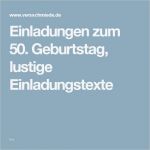 Einladungstexte Jugendweihe Vorlagen Luxus Einladungen Zum 50 Geburtstag Lustige Einladungstexte