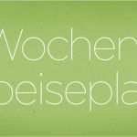 Essensplan Für Eine Woche Vorlage Angenehm Vollwertig Gesund Und Vegan Ein Veganer Wochenspeiseplan