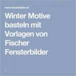 Fensterbilder Winter Vorlagen Einzigartig Die Besten 25 Fischer Fensterbilder Ideen Auf Pinterest