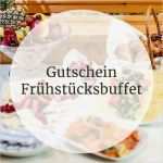 Gutschein Frühstück Vorlage Angenehm Frühstück 1 Pers Edelfinger Hof