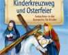 Kinderkreuzweg Vorlagen Einzigartig Kinderkreuzweg Und Osterfeier Von Bernhard Schweiger