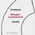 Lampenschirm Basteln Vorlage Wunderbar Frelikat Vorlage Weinglas Lampenschirm