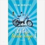 Mia Ticket Kündigen Vorlage Neu Sieben Beste Tage Roman Tim Boltz isbn