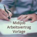 Midijob Arbeitsvertrag Vorlage Großartig Midijob Arbeitsvertrag Vorlage Download