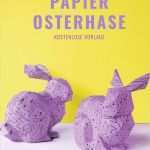 Osterhase Vorlage Luxus Osterhasen Basteln Aus Papier Mit Vorlage Papershape