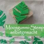 Stempel Selber Machen Vorlagen Best Of Selbstgemacht Stempel Aus Moosgummi