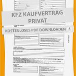 Vorlage Verkauf Auto Privat Best Of Kfz Kaufvertrag Tipps Und Mustervertrag