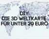 Weltkarte Vorlage Best Of Diy Die 3d Weltkarte Für Unter 20 Euro