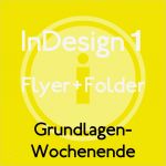 Wickelfalz Flyer Vorlage Indesign Hübsch Indesign 1 Grundlagen Flyer Und Folder Karin Krämer