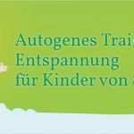 Autogenes Training Vorlage Best Of Autogenes Training Und Entspannungstherapie In Berlin