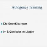 Autogenes Training Vorlage Großartig Autogenes Training Eine Einführung Ppt Herunterladen