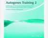 Autogenes Training Vorlage Süß Autogenes Training 2 Einführung Und Übung Der