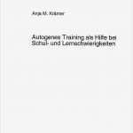 Autogenes Training Vorlage Wunderbar Autogenes Training Als Hilfe Bei Schul Und