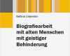 Biografiearbeit Mit Alten Menschen Vorlagen Neu Biografiearbeit Mit Alten Menschen Mit Geistiger