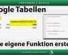 Eigene Powerpoint Vorlage Erstellen Hübsch Eine Eigene Funktion Erstellen Ganz Einfach Google