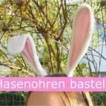 Hasenohren Basteln Vorlage Beste Hasenohren Basteln