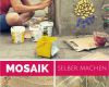 Mosaik Selber Machen Vorlagen Genial Mosaik Selber Machen