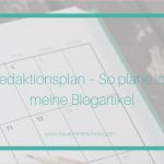 Redaktionsplan Vorlage 2018 Luxus Redaktionsplan – so Plane Ich Meine Blogartikel Frau