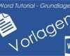 Word Vorlage Erstellen 2016 Beste Tutorial Word 2016 Vorlagen Erstellen Benutzten